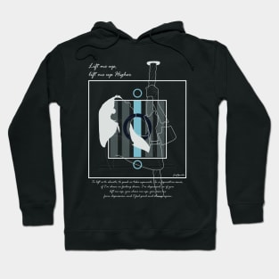 Lift me up Higher now version 4 Hoodie